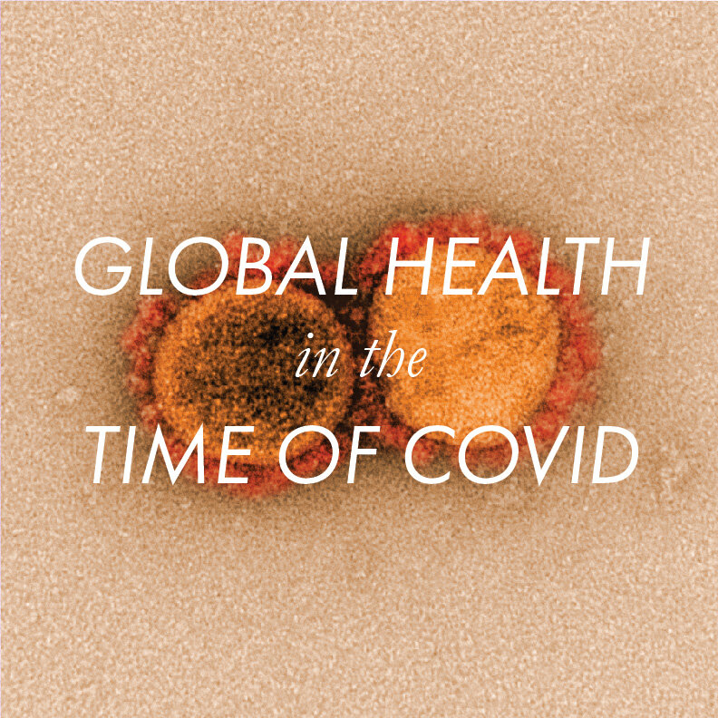 Global Health in the Time of COVID: Dr. Patience Afulani and Dr. Dilys Walker